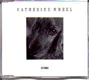 Catherine Wheel - I Want To Touch You